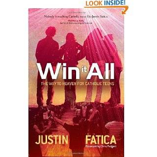 Win It All The Way to Heaven for Catholic Teens by Justin Fatica (Oct 