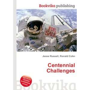  Centennial Challenges Ronald Cohn Jesse Russell Books
