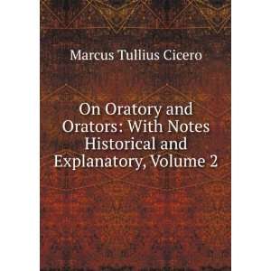  On Oratory and Orators With Notes Historical and 
