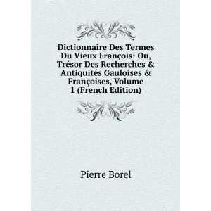  Dictionnaire Des Termes Du Vieux FranÃ§ois Ou, TrÃ 