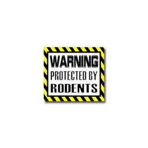  Warning Protected by RODENTS   Window Bumper Sticker 