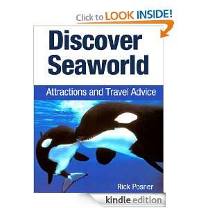 Discover Seaworld Attractions and Travel Advice Rick Posner  