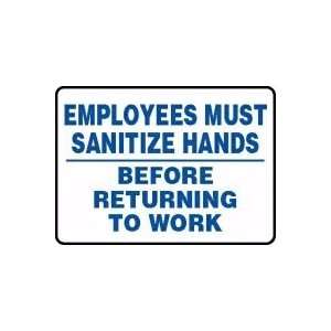  EMPLOYEES MUST SANITIZE HANDS BEFORE RETURNING TO WORK 10 