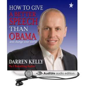  How to Give a Better Speech Than Obama   And Change Your 