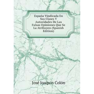   De Las Falsas Opiniones Que Se La Atribuyen (Spanish Edition