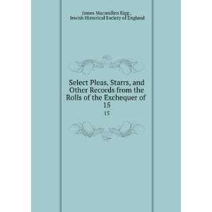  Select Pleas, Starrs, and Other Records from the Rolls of 