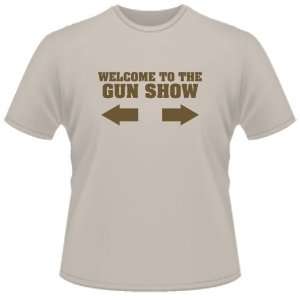    FUNNY T SHIRT  Welcome To The Gun Show Funny Toys & Games