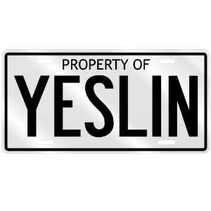  PROPERTY OF YESLIN LICENSE PLATE SING NAME