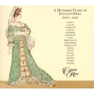 Hundred Years of Italian Opera, 1810 20 by One Hundred Years of 