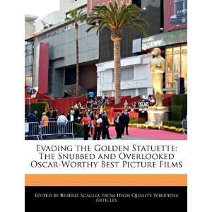   Statuette The Snubbed and Overlooked Oscar Worthy Best Picture Films