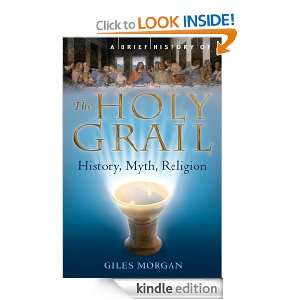 Brief History of the Holy Grail Giles Morgan  Kindle 