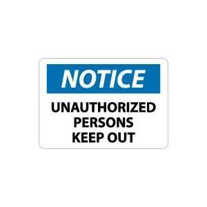  OSHA NOTICE Unauthorized Persons Keep Out Safety Sign 