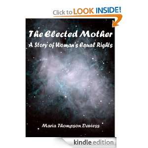 The Elected Mother A Story Of Womans Equal Rights Maria Thompson 