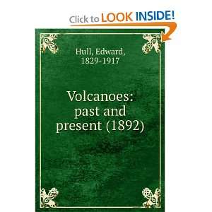  Volcanoes past and present, (9781275066694) Edward Hull 