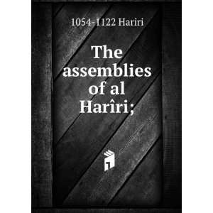  The assemblies of al HarÃ®ri; 1054 1122 Hariri Books
