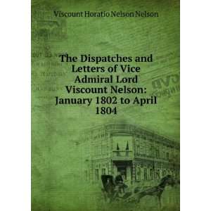  The Dispatches and Letters of Vice Admiral Lord Viscount 