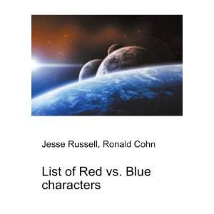  List of Red vs. Blue characters Ronald Cohn Jesse Russell 