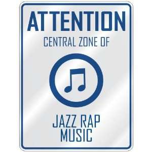  ATTENTION  CENTRAL ZONE OF JAZZ RAP  PARKING SIGN MUSIC 