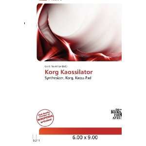  Korg Kaossilator (9786200686282) Gerd Numitor Books