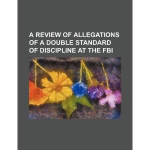  A review of allegations of a double standard of discipline 
