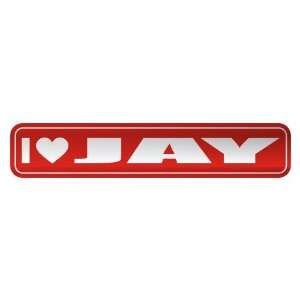 LOVE JAY  STREET SIGN NAME