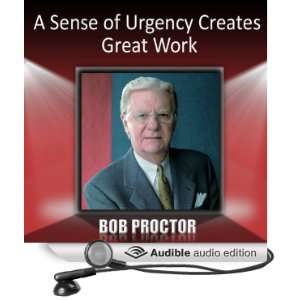  A Sense of Urgency Creates Great Work (Audible Audio 