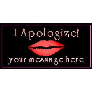  3x6 Vinyl Banner   I Apologize 