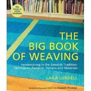  The Big Book of Weaving Handweaving in the Swedish 