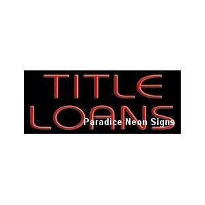  Title Loans Neon Sign 13 x 32