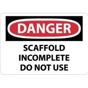  SIGNS SCAFFOLD INCOMPLETE DO NOT USE