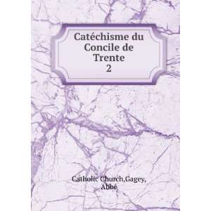   de Trente. 2 Gagey, AbbÃ© Catholic Church  Books