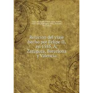 Relacion del viaje hecho por Felipe II, en 1585, Ã?Â 