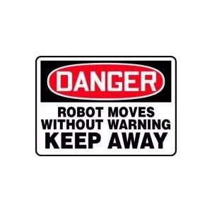  DANGER Robot Moves Without Warning Keep Away 10 x 14 
