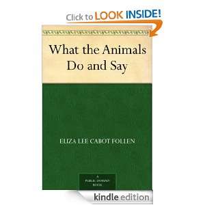 What the Animals Do and Say Eliza Lee Cabot Follen  