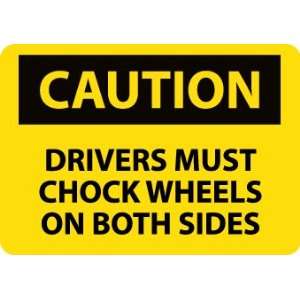   , Drivers Must Chock Wheels On Both Sides, 10X14, Adhesive Vinyl