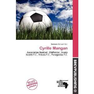  Cyrille Mangan (9786136592817) Germain Adriaan Books