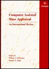 Computer Assisted Mass Appraisal An International Review, (1859720897 