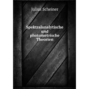   und photometrische Theorien Julius Scheiner  Books
