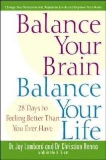 Balance Your Brain, Balance Your Life 28 Days to Feeling Better Than 
