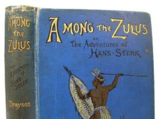 1892 AMONG THE ZULUS. AFRICAN HUNTER. SOUTH AFRICA ZULU  