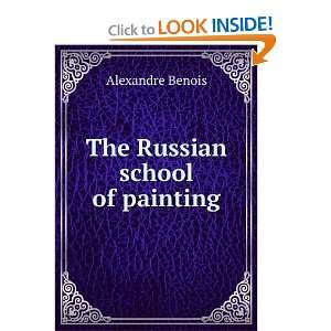  The Russian school of painting Alexandre Benois Books