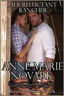 Her Reluctant Rancher Anne Marie Novark