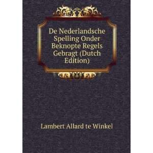   Regels Gebragt (Dutch Edition) Lambert Allard te Winkel Books