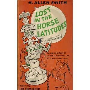  Lost in the Horse Latitudes H. Allen Smith Books