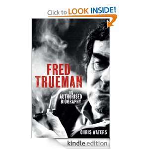 Fred Trueman The Authorised Biography Chris Waters  