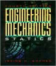    Statics, (013356908X), Irving H. Shames, Textbooks   