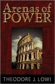 Arenas of Power, (1594513317), Theodore J. Lowi, Textbooks   Barnes 