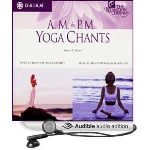  AM/PM Yoga Chants (Audible Audio Edition) Russill Paul 