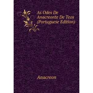    As Odes De Anacreonte De Teos (Portuguese Edition) Anacreon Books