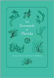 The Seaweeds of Florida, (0813031486), Clinton J. Dawes, Textbooks 